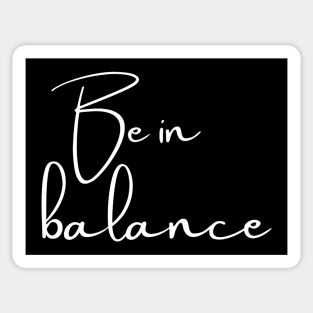 Be In Balance Sticker